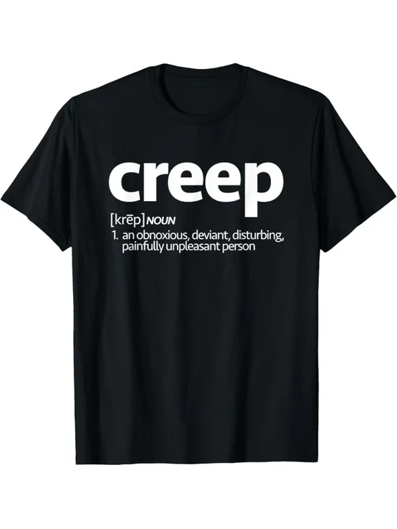 Creep Definition Dictionary Creeper Goth Gift Ready Design For Casual Style T-Shirt, Size S-5XL