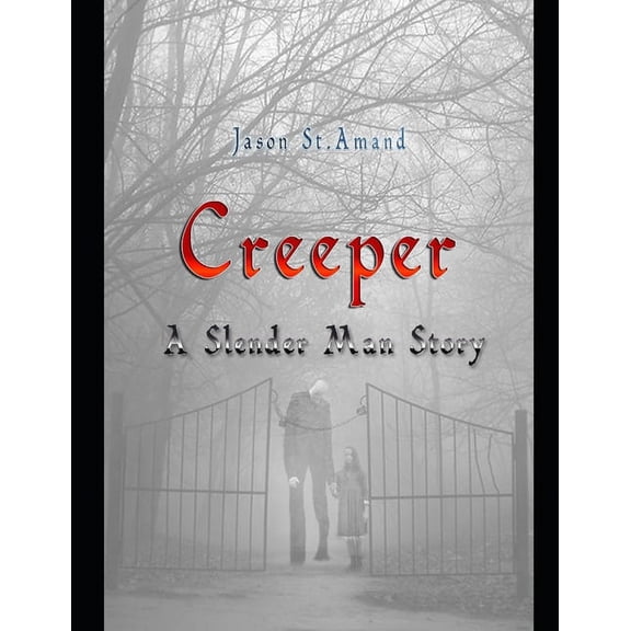 Creeper: A Slender Man Story (Paperback)