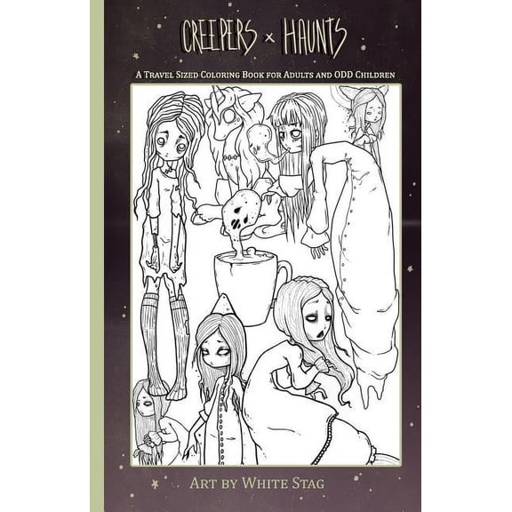 Creepers and Haunts a Travel Sized Coloring Book for Adults and Odd Children: Ghosts, Vampires, Zombies, Witches, Coffee and Cats and Other Spooky Stuff. (Paperback)