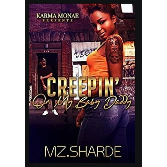 Creepin' On My Baby Daddy (Paperback)