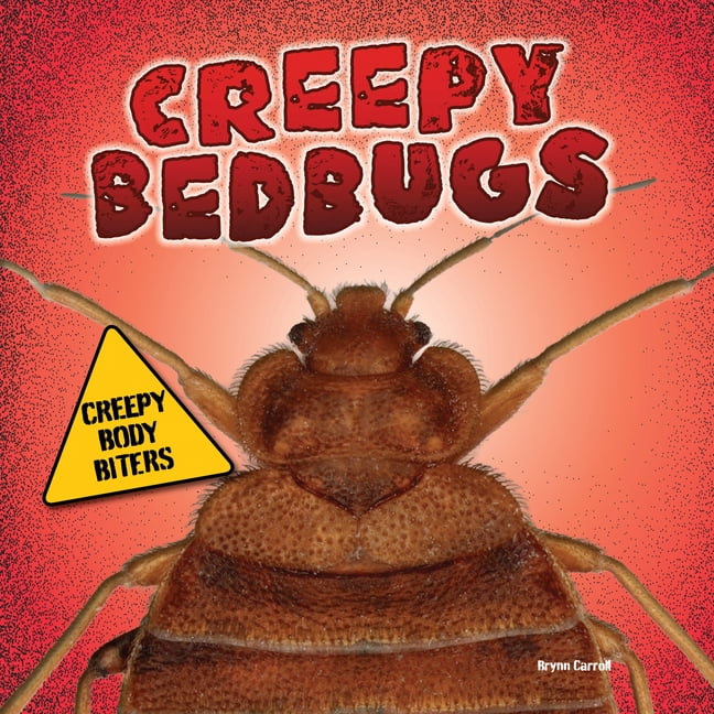 Creepy Body Biters Creepy Bedbugs, (Paperback)