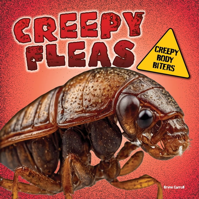 Creepy Body Biters Creepy Fleas, (Paperback)