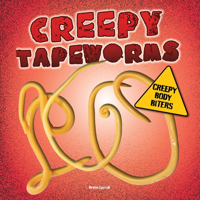 Creepy Body Biters Creepy Tapeworms, (Hardcover)