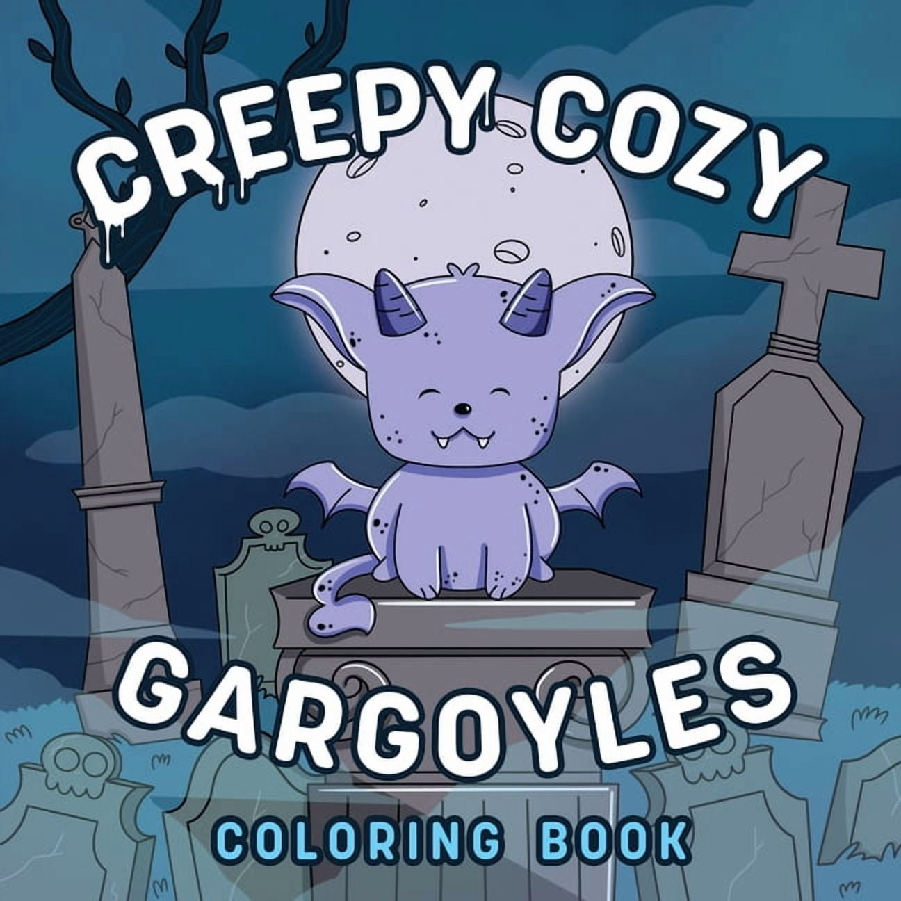 Creepy Cozy Gargoyles: A Coloring Book, (Paperback)