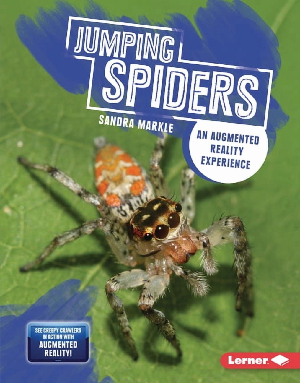 Creepy Crawlers in Action: Augmented Reality: Jumping Spiders: An Augmented Reality Experience (Hardcover)