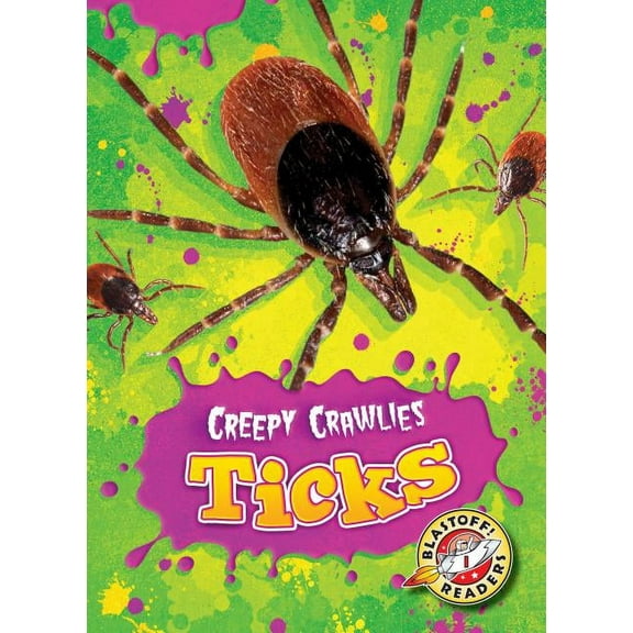 Creepy Crawlies: Ticks (Hardcover)