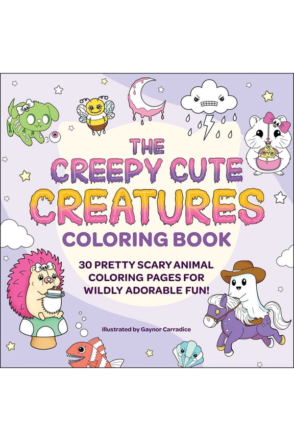 The Creepy Cute Creatures Coloring Book: 30 Pretty Scary Animal Coloring Pages for Wildly Adorable Fun!, 64 pages (Paperback)