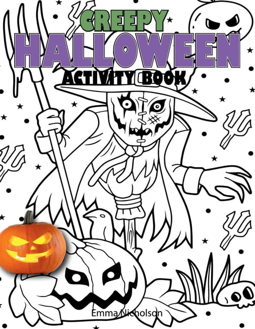 Creepy Halloween Activity Book: Colouring, Dot Markers, Scissor Skills, Puzzle, Mazes and Many More Activities for Kids , (Paperback)