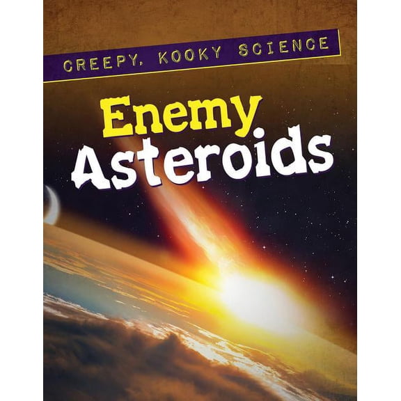 Creepy, Kooky Science Enemy Asteroids, (Hardcover)