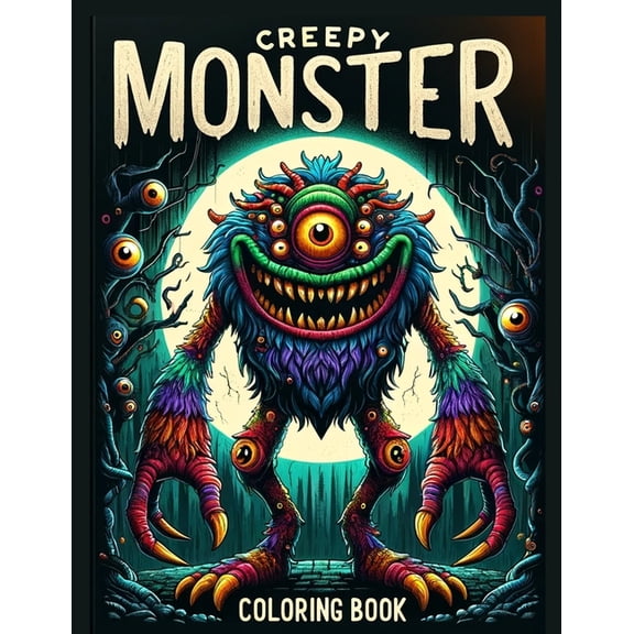 Creepy Monster Coloring Book: Dare to Color Creepy Monsters! From Dark Dungeons to Twisted Tombs, Each Page Holds a Frig, (Paperback)