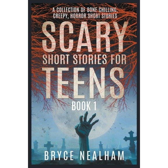 Creepy Story Hour Scary Short Stories for Teens: A Collection Of Bone Chilling Horror Stories For Teenagers And Young Adults, (Paperback)