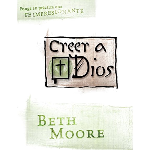 Pre-Owned Creer a Dios - Believing God Spanish Bible Study: Libro de Trabajo (Mass Market Paperback) 0633097969 9780633097967