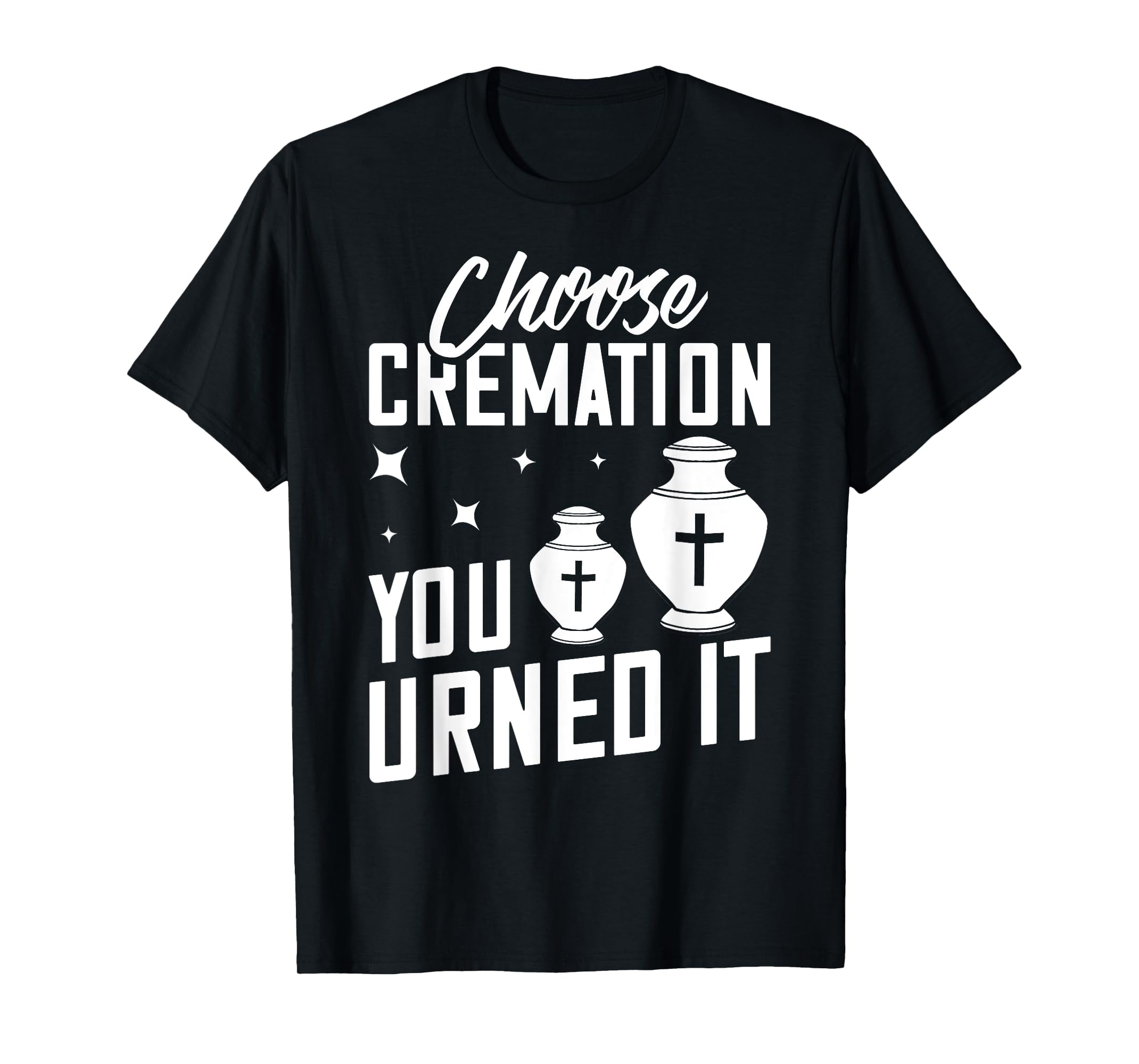 Cremation Crematory Mortician Funeral Director Ashes TShirt3XL