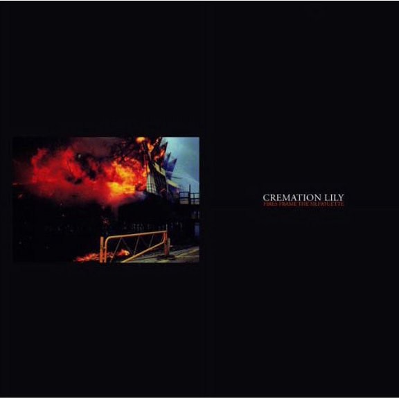 Cremation Lily - Fires Frame the Silhouette - Rock - Vinyl