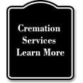 thumbnail image 1 of Cremation Services Learn More BLACK Aluminum Composite Sign 20''x24'', 1 of 8