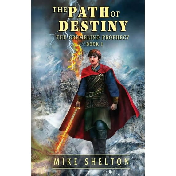 Cremelino Prophecy The Path Of Destiny, Book 1, (Paperback)