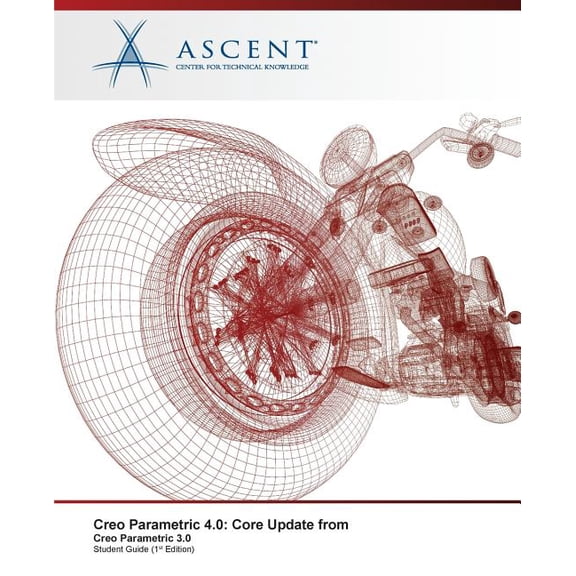 Creo Parametric 4.0: Core Update from Creo Parametric 3.0 (Paperback)