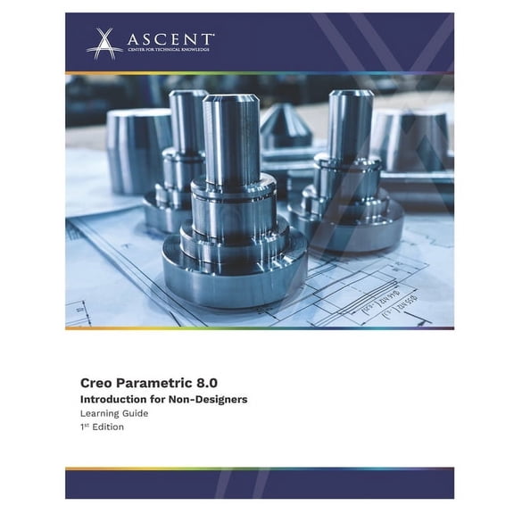 Creo Parametric 8.0: Creo Parametric 8.0: Introduction for Non-Designers (Paperback)