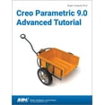 thumbnail image 1 of Creo Parametric 9.0 Advanced Tutorial (Paperback), 1 of 1