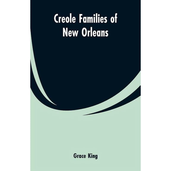 Creole families of New Orleans, (Paperback)
