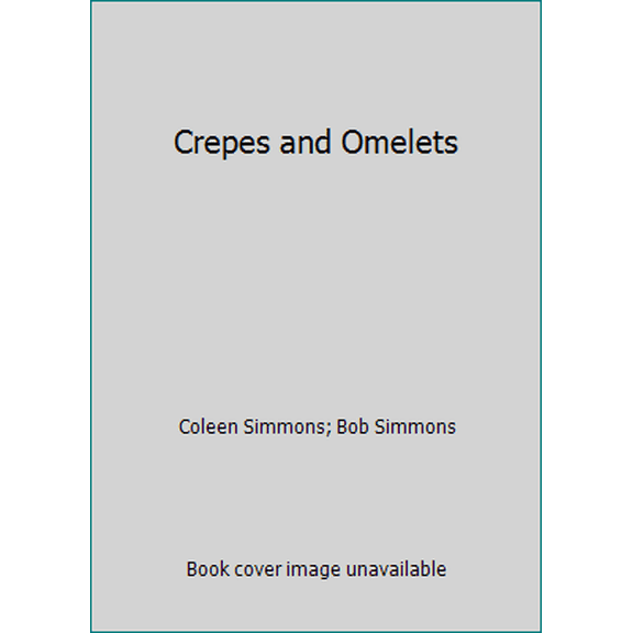 Pre-Owned Crepes and Omelets (Paperback) 0911954732 9780911954739