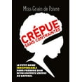 thumbnail image 1 of CREPUE SANS CONTRAINTES, le petit guide indispensable pour prendre soin de vos cheveux crépus au naturel, (Paperback), 1 of 1