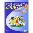 thumbnail image 1 of Maurizio Spaccazocchi Crescere con il canto. Con 2 CD Audio (Vol. 2) (Paperback), 1 of 2