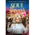 thumbnail image 1 of Cresthall Academy Soul Sonata: Cresthall Academy III, Book 3, (Paperback), 1 of 1
