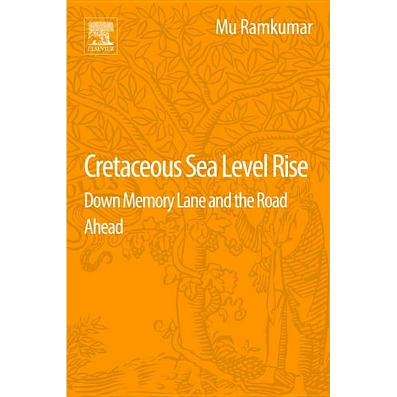 Cretaceous Sea Level Rise: Down Memory Lane and the Road Ahead, (Paperback)