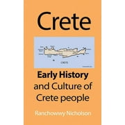 Crete: Early History and Culture of Crete people (Paperback)