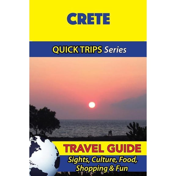 Crete Travel Guide (Quick Trips Series): Sights, Culture, Food, Shopping & Fun (Paperback) by Raymond Stone