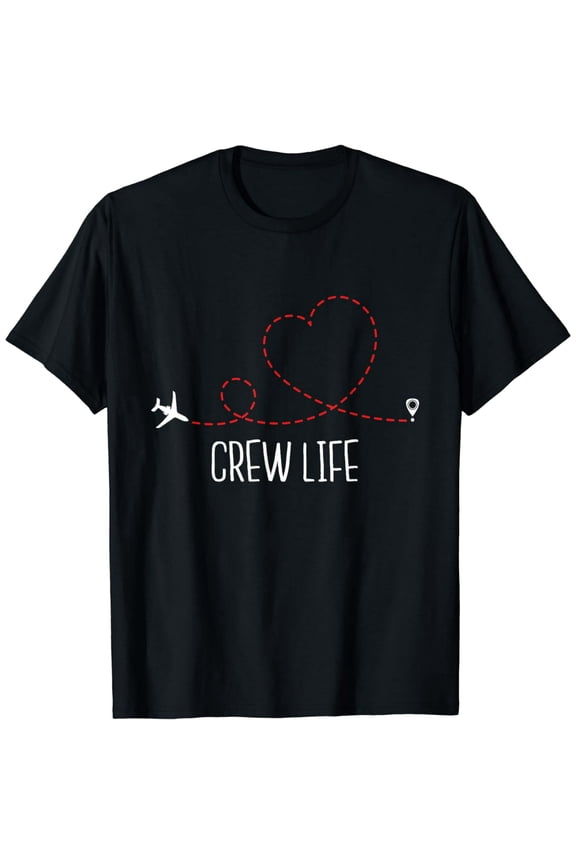 Crew Life - Plane Flight Attendant Stewardess Airplane Pilot T-Shirt
