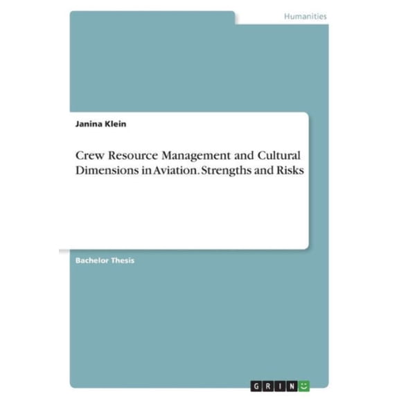 Crew Resource Management And Cultural Dimensions In Aviation. Strengths And Risks
