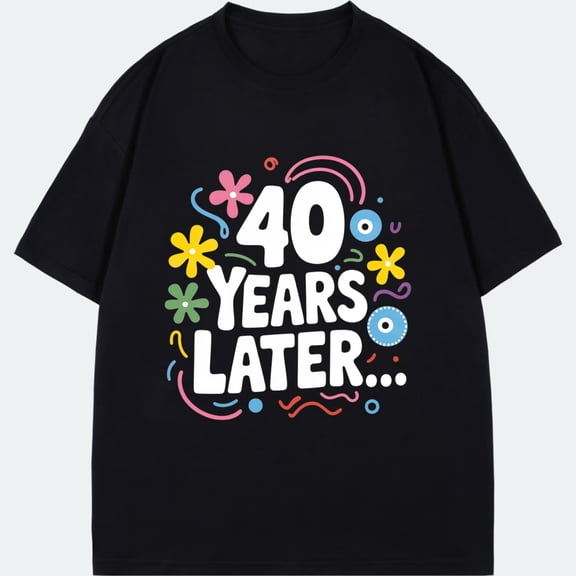 Crewneck T Shirt Black 40 Years Later With Colorful Flowers And Dots Design For Anniversary Celebration