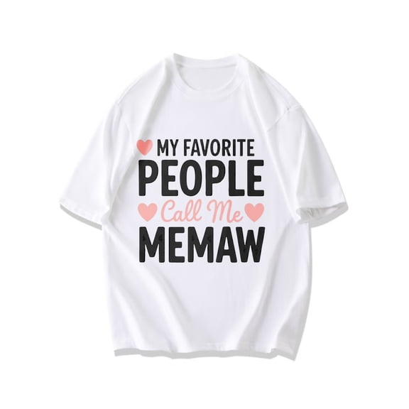 Crewneck T Shirt Black My Favorite People Call Me Memaw With Hearts Print For Grandmother Family Gift Mother Day Birthday Celebration