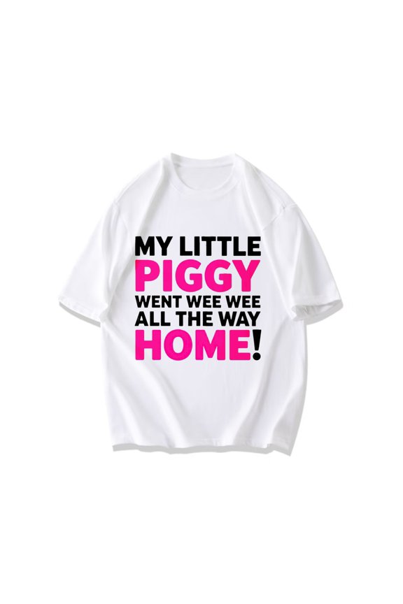 Crewneck T Shirt Black My Little Piggy Went Wee Wee All The Way Home Text Print Casual Wear For Men And Women