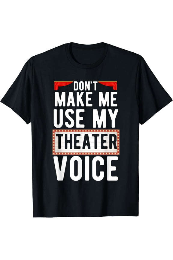 Crewneck Unisex Tee - Best Theatre Art For Men Women Musical Theatre Theater Actor T-Shirt