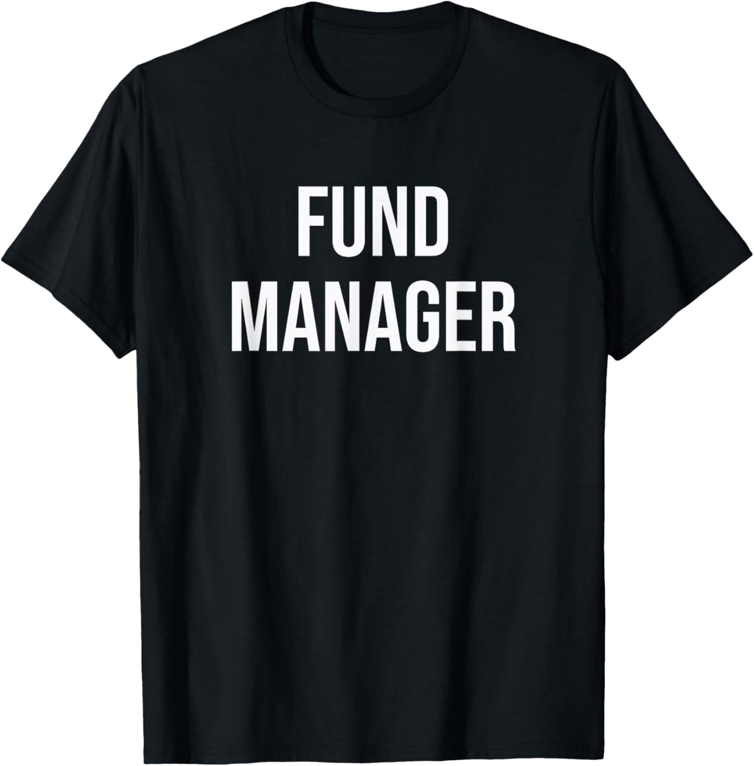 Crewneck Unisex Tee - Fund Manager T-Shirt