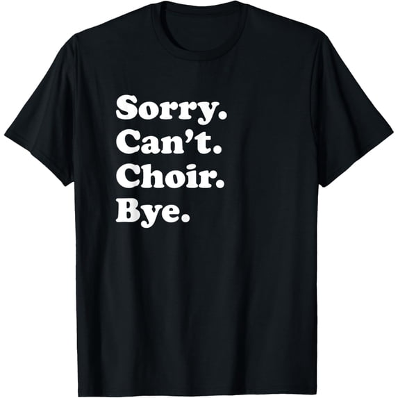 Crewneck Unisex Tee - Funny Choir Gift for Men Women Boys or Girls T-Shirt