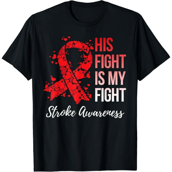 Crewneck Unisex Tee - His Fight Is My Fight Stroke Awareness T-Shirt