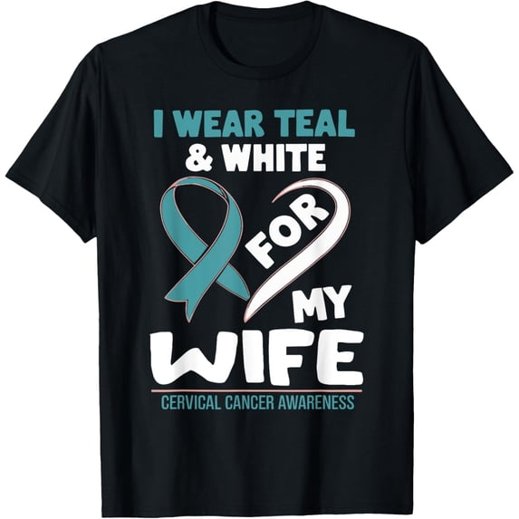Crewneck Unisex Tee - I Wear Teal and White For My Wife Cervical Cancer T-Shirt