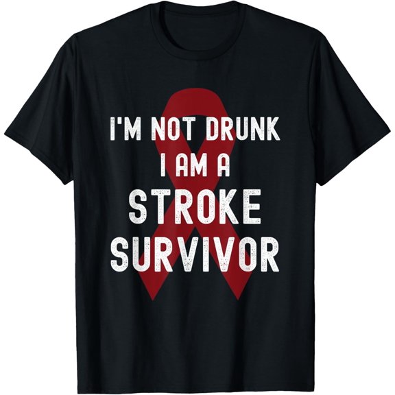 Crewneck Unisex Tee - I'm Not Drunk I Am A Stroke Survivor Funny Stroke Warrior T-Shirt