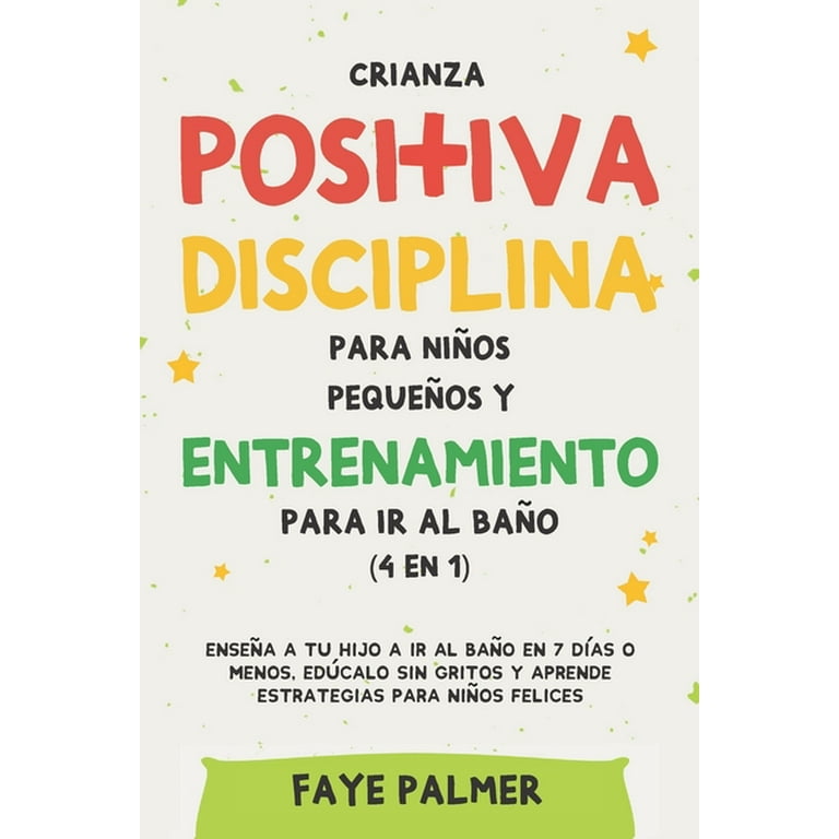 Crianza positiva, disciplina para niños pequeños y entrenamiento