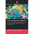 thumbnail image 1 of Criar a excelÃªncia acadÃ©mica, (Paperback), 1 of 1