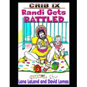 CRIB IX Randi Gets Rattled The CRIB Paperback 1098614097 9781098614096 Lana LaLand, David Lomas