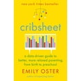 thumbnail image 1 of Pre-Owned Cribsheet: A Data-Driven Guide to Better, More Relaxed Parenting, from Birth to Preschool (Hardcover) 0525559256 9780525559252, 1 of 1