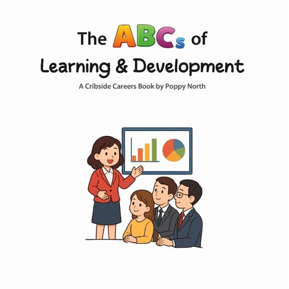Cribside Careers The ABCs of Learning & Development, (Paperback)