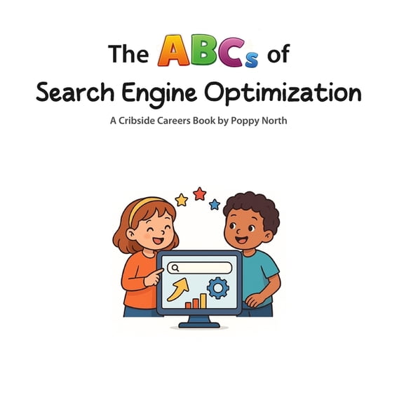 Cribside Careers The ABCs of Search Engine Optimization, (Paperback)