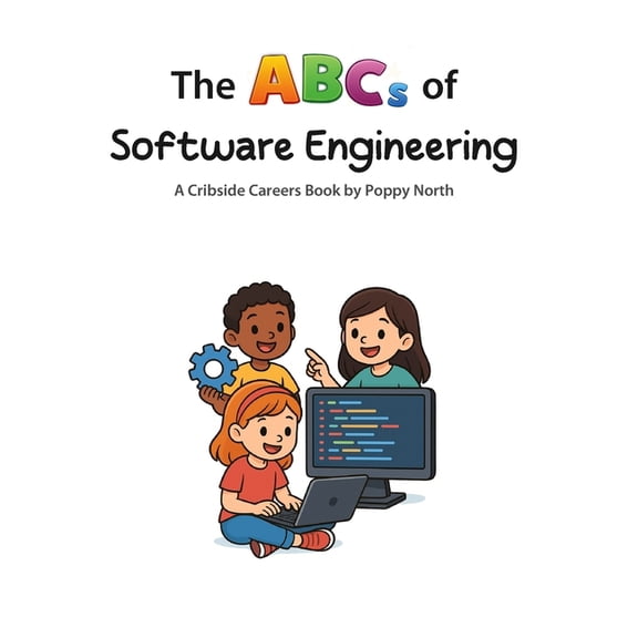 Cribside Careers The ABCs of Software Engineering, (Paperback)