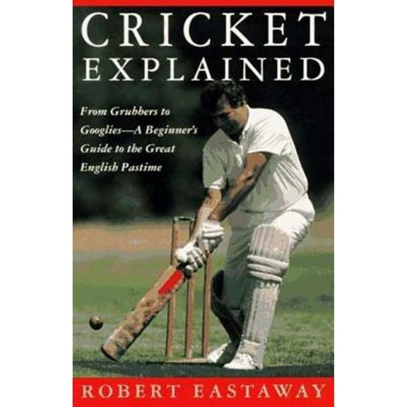 Pre-Owned Cricket Explained (Paperback) 0312094116 9780312094119